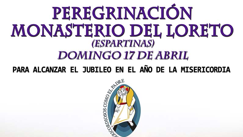 Peregrinación al Monasterio del Loreto 2016